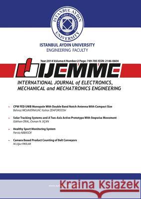 International Journal of Electronics, Mechanical and Mechatronics Engineering: Ijemme Osman Nuri Ucan Hasan Saygin 9781642260304 Istanbul Aydin University International