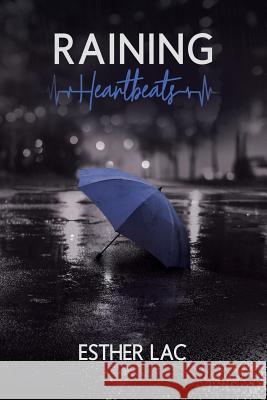 Raining Heartbeats Esther Lac 9781643451664 Stratton Press