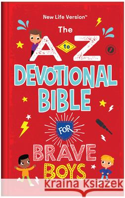 The A to Z Devotional Bible for Brave Boys: New Life Version Compiled by Barbour Staff 9781643528878 Barbour Publishing