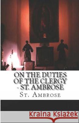 On the Duties of the Clergy St Ambrose, A M Overett 9781643730103 Lighthouse Publishing