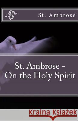 On the Holy Spirit St Ambrose, A M Overett 9781643730127 Lighthouse Publishing
