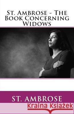 The Book Concerning Widows St Ambrose, A M Overett 9781643730172 Lighthouse Publishing