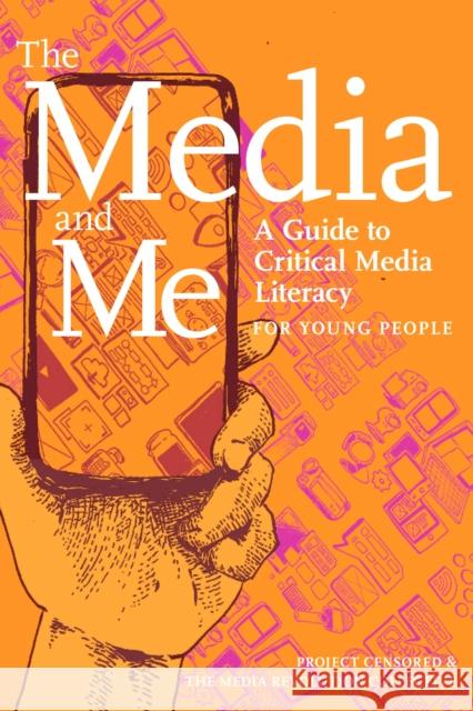 The Media and Me: A Guide to Critical Media Literacy for Young People Ben Boyington Allison T. Butler Nolan Higdon 9781644211946 Seven Stories Press,U.S.
