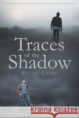 Traces of the Shadow Stuart Gunn 9781644244227 Page Publishing, Inc