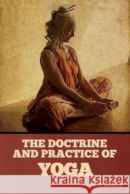 The Doctrine and Practice of Yoga A P Mukerji 9781644395899 Indoeuropeanpublishing.com