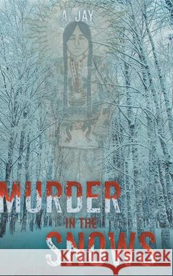 Murder in the Snows A Jay 9781644685396 Covenant Books