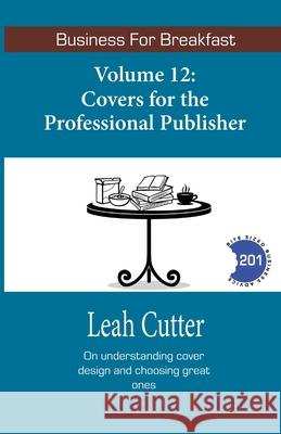 Covers for the Professional Publisher Leah Cutter 9781644700679 Knotted Road Press Incorporated