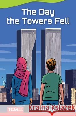 The Day the Towers Fell Schwartz, Heather 9781644913413 Teacher Created Materials