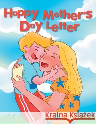 Happy Mother's Day Letter Lesley Wong 9781645695288 Christian Faith