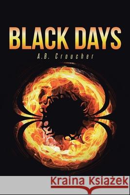 Black Days A B Croucher 9781646285150 Page Publishing, Inc.