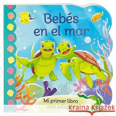 Bebés En El Mar / Babies in the Ocean (Spanish Edition) Cottage Door Press 9781646385539 Cottage Door Press