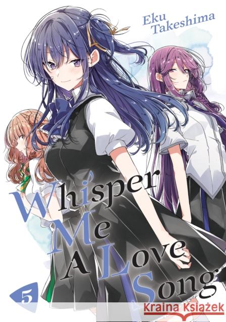 Whisper Me a Love Song 5 Eku Takeshima 9781646513987 Kodansha Comics
