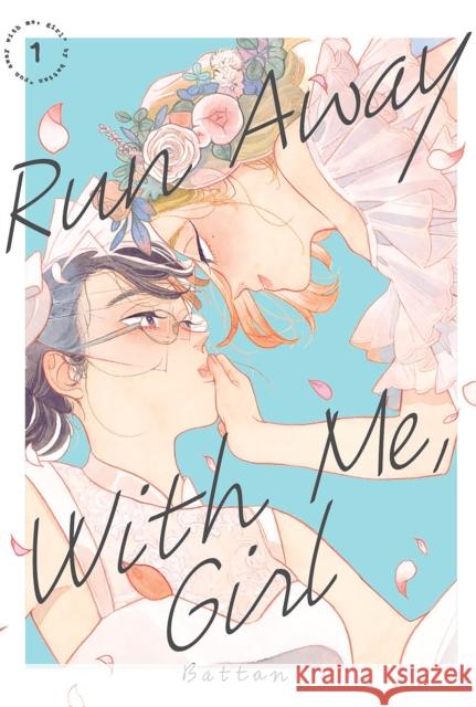 Run Away With Me, Girl 1 Battan 9781646515004 Kodansha Comics