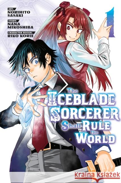 The Iceblade Sorcerer Shall Rule the World 1 Nobuhito Sasaki Nana Mikoshiba 9781646515615 Kodansha Comics