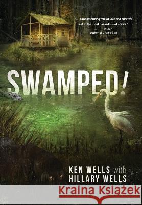 Swamped! Ken Wells Hillary Wells 9781646638871 Koehler Books
