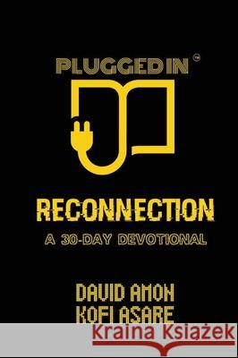 Reconnection: A 30-Day Devotional Amon, David 9781649457790 Plugged in Devotionals