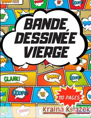 Bande dessinée vierge: 110 pages Rosarte, Pamela 9781652295648 Independently Published