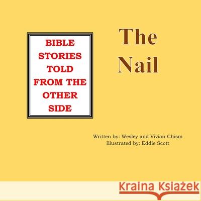 The Nail Vivian Chism Wesley Chism 9781659738209 Independently Published