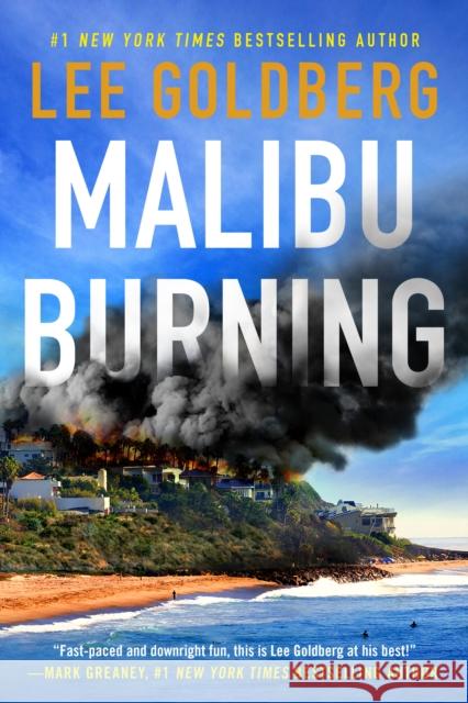Malibu Burning Lee Goldberg 9781662500671 Amazon Publishing