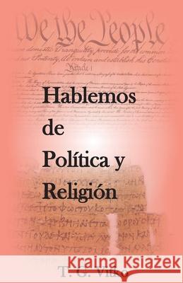 Hablemos de Política y Religión Vitko, Tadeo 9781662923128 Gatekeeper Press