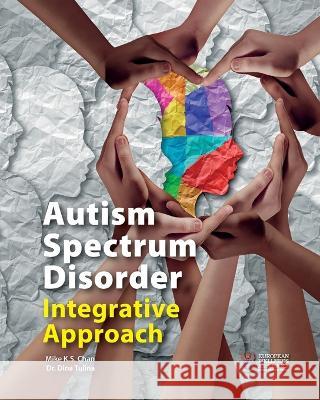 Autism Spectrum Disorder Integrative Approach Dr Chan Dr Dina Tulina  9781662930126 European Wellness Academy