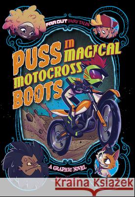 Puss in Magical Motocross Boots: A Graphic Novel Omar Lozano Brandon Terrell 9781663921314 Stone Arch Books