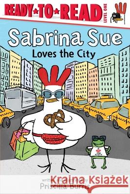 Sabrina Sue Loves the City: Ready-To-Read Level 1 Priscilla Burris Priscilla Burris 9781665900379 Simon Spotlight