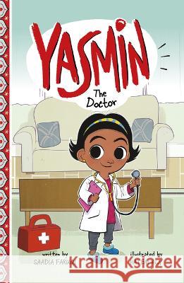 Yasmin the Doctor Saadia Faruqi Hatem Aly 9781666331332 Picture Window Books