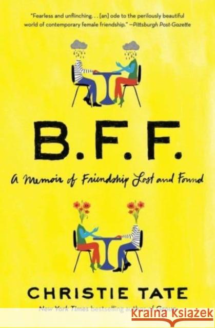 BFF: A Memoir of Friendship Lost and Found Christie Tate 9781668009437 Simon & Schuster