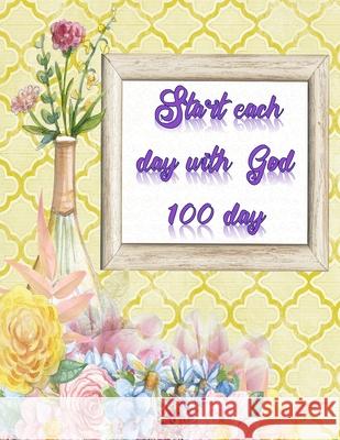 Start each day with God: Simple Guide To Devotion with GOD for Christian in 40 Days Liberty Rivera 9781674000589 Independently Published