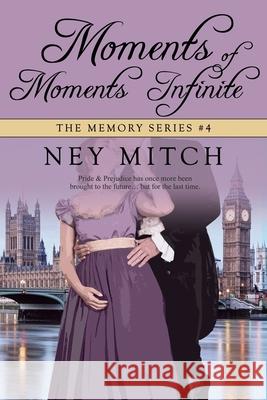 Moments of Moments Infinite Ney Mitch 9781680468700 Fire & Ice Young Adult Books