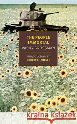 The People Immortal Vasily Grossman Robert Chandler 9781681376783 New York Review of Books