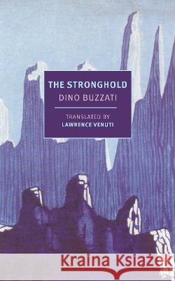 The Stronghold Dino Buzzati Lawrence Venuti 9781681377148 New York Review of Books