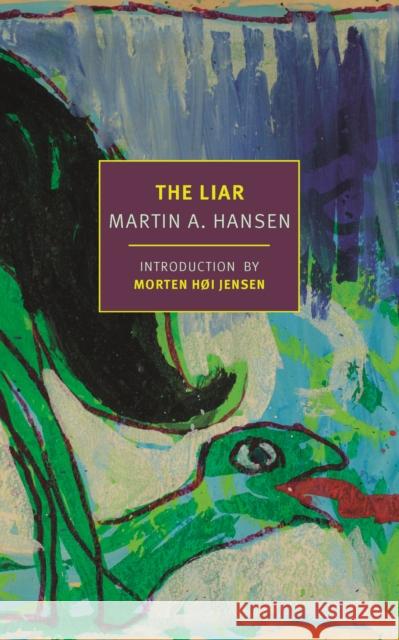 The Liar Martin A. Hansen Paul Larkin Morten H?i Jensen 9781681377186 The New York Review of Books, Inc