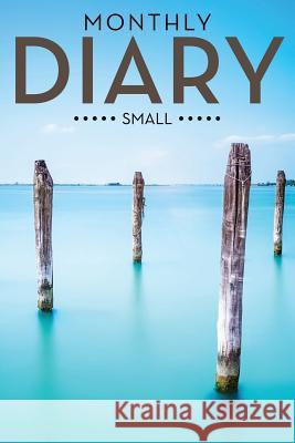 Monthly Diary (Small) Speedy Publishing LLC   9781681452265 Speedy Publishing Books