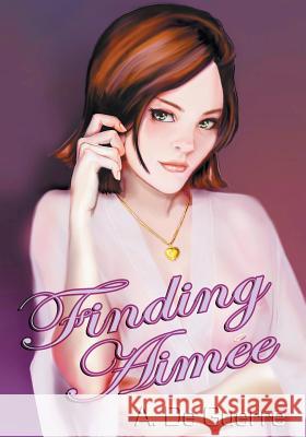 Finding Aimee A De Guerre 9781682893135 Page Publishing, Inc.