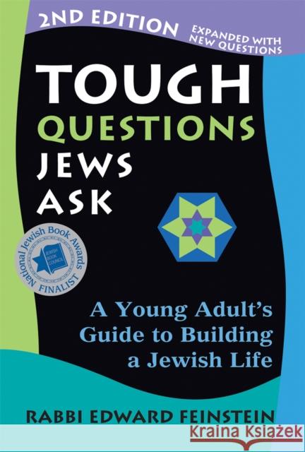 Tough Questions Jews Ask 2/E: A Young Adult's Guide to Building a Jewish Life Edward Feinstein 9781683364696 Jewish Lights Publishing
