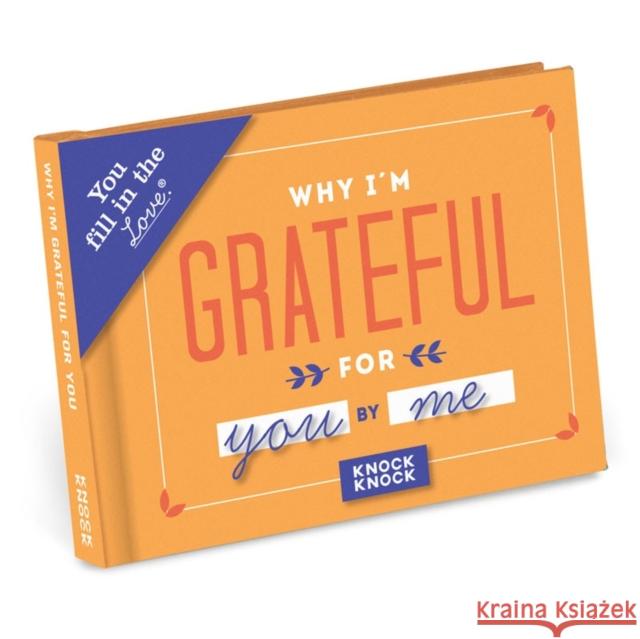 Knock Knock Why I’m Grateful for You Book Fill in the Love Fill-in-the-Blank Book & Gift Journal  9781683490029 Knock Knock