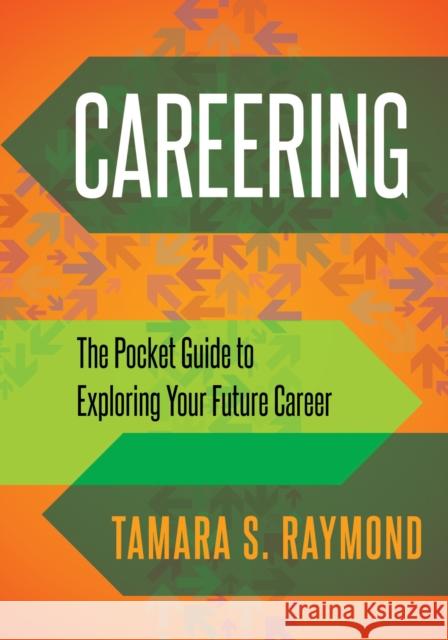 Careering: The Pocket Guide to Exploring Your Future Career  9781683504023 Morgan James Publishing