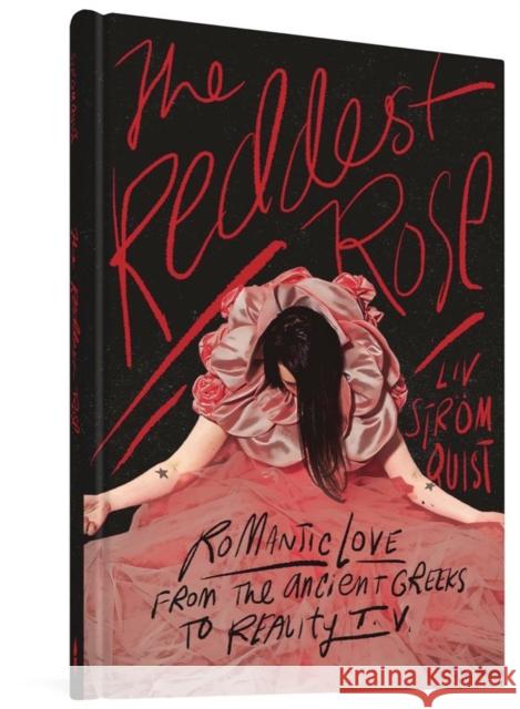 The Reddest Rose: Romantic Love from the Ancient Greeks to Reality TV Strömquist, LIV 9781683964599 Fantagraphics Books