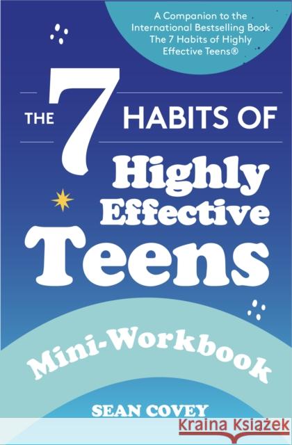 The 7 Habits of Highly Effective Teens Sean Covey 9781684816231 Mango