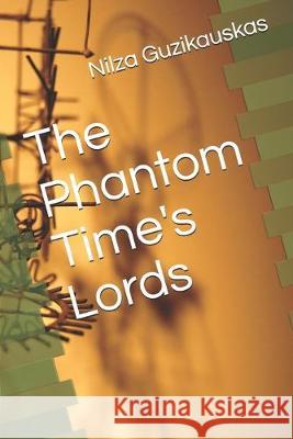 The Phantom Time's Lords Hercules Celescuekci Nilza Guzikauskas 9781686844638 Independently Published