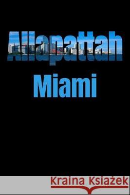 Allapattah: Miami Neighborhood Skyline Miami Skyline Notebook 9781687787996 Independently Published