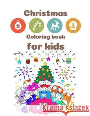 Christmas coloring book for kids: 100 pages funny coloring book for christmas celebration EP.2 (Books1) Nicenurse Book 9781691953172 Independently Published