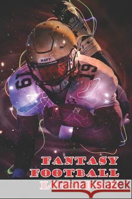 Fantasy Football Logbook: Your Fantasy Football Championship at a glance Journal Fantas 9781692200961 Independently Published