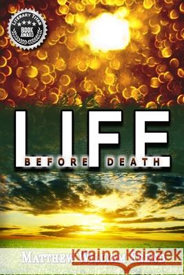 Life Before Death Matthew William Frend 9781692845674 Independently Published