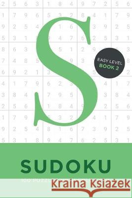 Sudoku 100 Puzzles with Solutions. Easy Level Book 2: Problem solving mathematical travel size brain teaser book - ideal gift Tim Bird 9781693659737 Independently Published