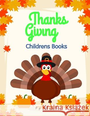 Thanksgiving Childrens Books: Coloring Pages for Children ages 2-5 from funny and variety amazing image. J. K. Mimo 9781707824182 Independently Published
