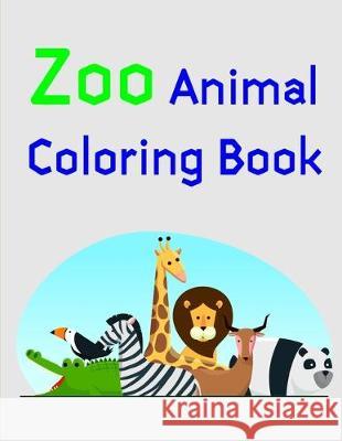 Zoo Animal Coloring Book: Children Coloring and Activity Books for Kids Ages 2-4, 4-8, Boys, Girls, Christmas Ideals J. K. Mimo 9781708061838 Independently Published