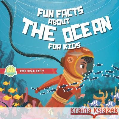 Fun Facts About The Ocean For Kids: under the sea books for kids Sabrina Pichardo, A D Largie 9781712583159 Independently Published